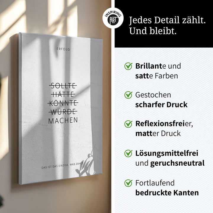 Sollte, Hätte, Könnte, Würde, Machen! – Leinwand Wandbild Motivation