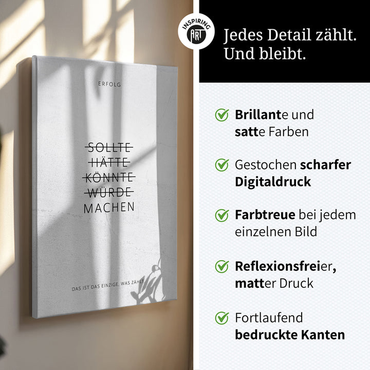 Sollte, Hätte, Könnte, Würde, Machen! – Leinwand Wandbild Motivation