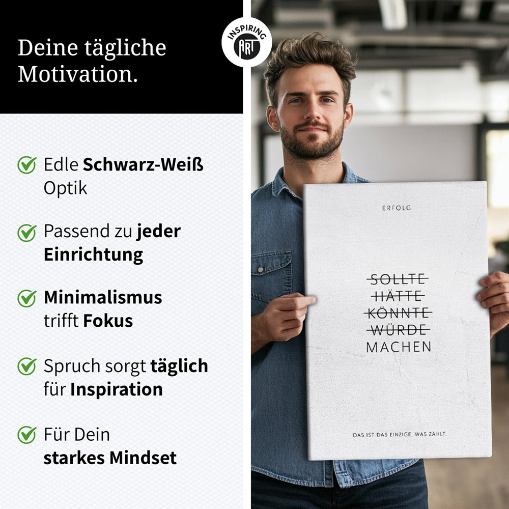 Sollte, Hätte, Könnte, Würde, Machen! – Leinwand Wandbild Motivation