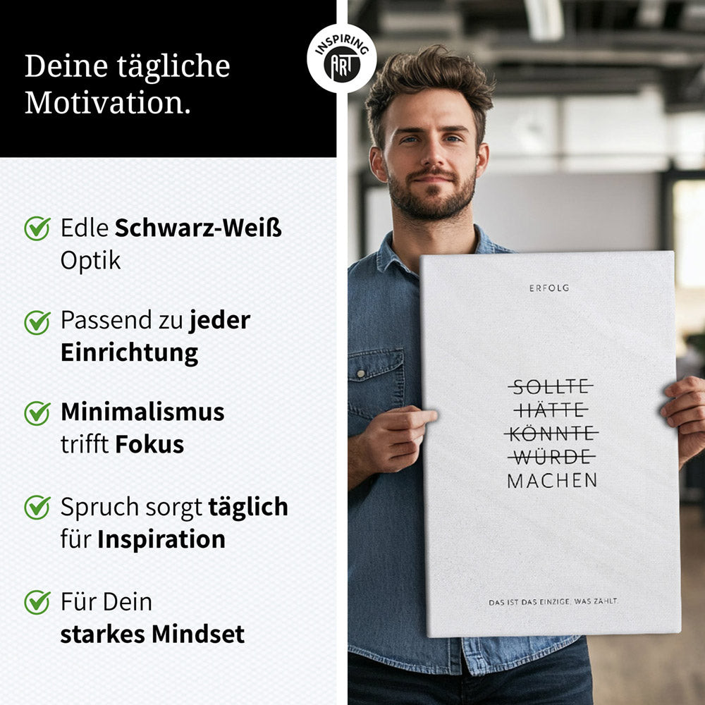 Sollte, Hätte, Könnte, Würde, Machen! – Leinwand Wandbild Motivation