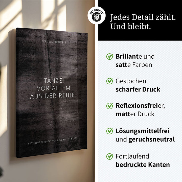 Tanze! Vor allem aus der Reihe. – Leinwand Wandbild Motivation