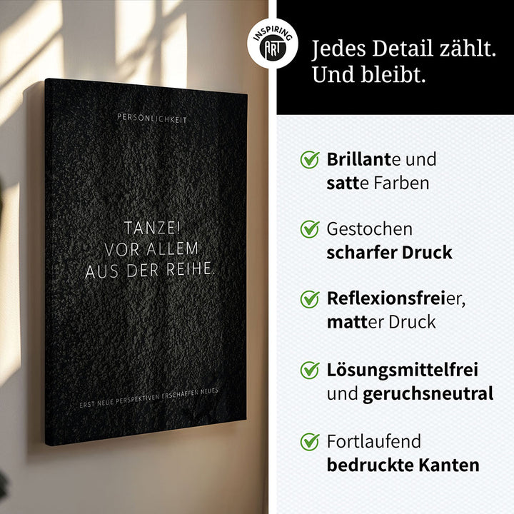 Tanze! Vor allem aus der Reihe. – Leinwand Wandbild Motivation