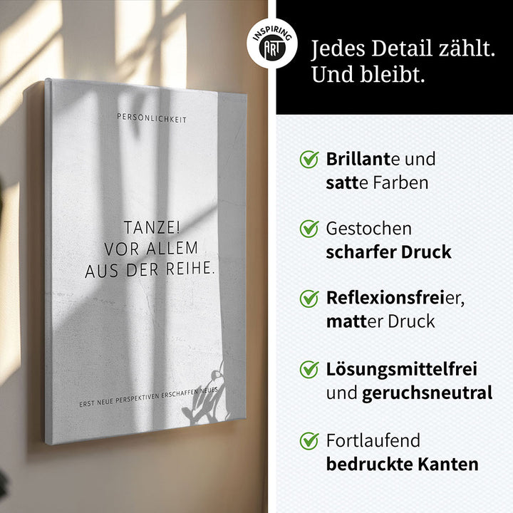 Tanze! Vor allem aus der Reihe. – Leinwand Wandbild Motivation