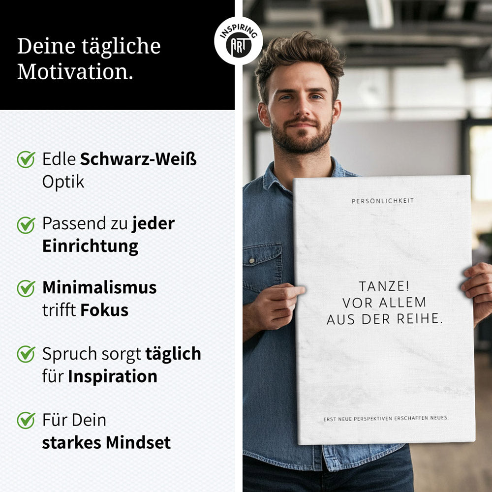 Tanze! Vor allem aus der Reihe. – Leinwand Wandbild Motivation