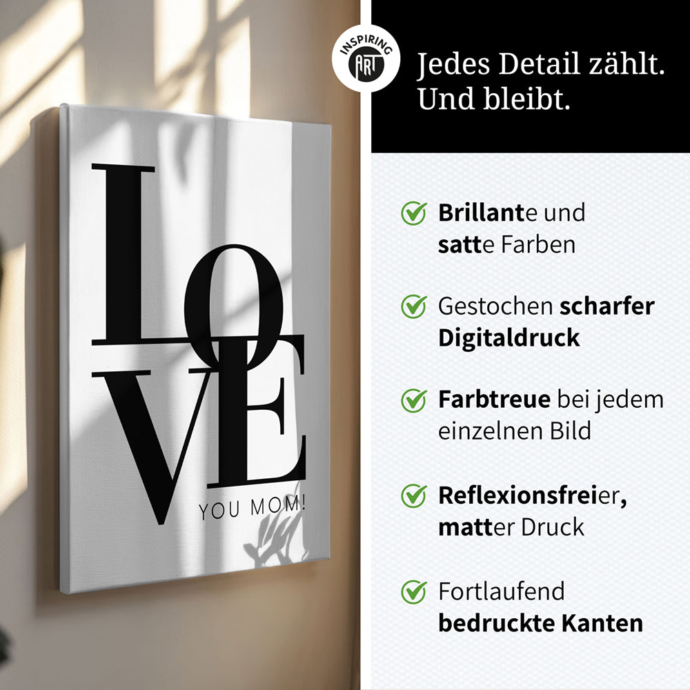 "Love you Mom" - Leinwandbild in Weiß-Schwarz