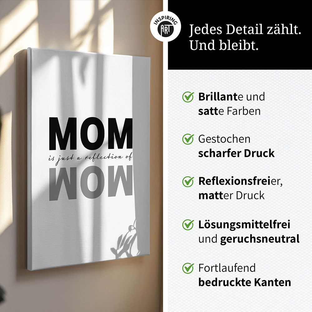 "Mom is just a reflection of wow" - Leinwandbild in Weiß-Schwarz