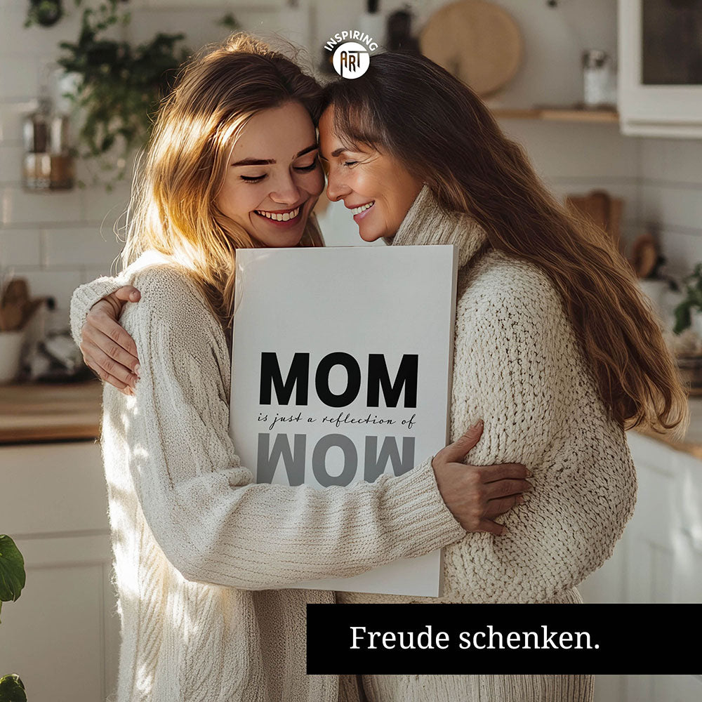 "Mom is just a reflection of wow" - Leinwandbild in Weiß-Schwarz