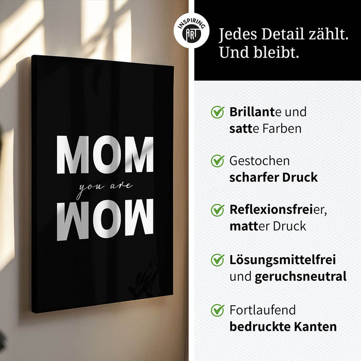 "Mom you are wow" - Leinwandbild in Schwarz-Weiß