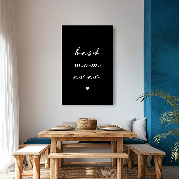 "Best mom ever" Typografie - Leinwandbild in Schwarz-Weiß