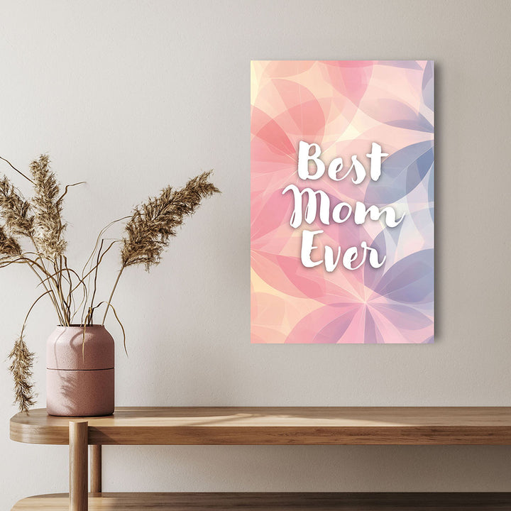 "Best mom ever" Flower Power- Leinwandbild bunt