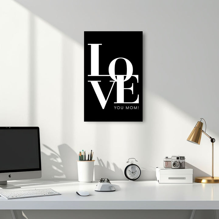 "Love you Mom" - Leinwandbild in Schwarz-Weiß
