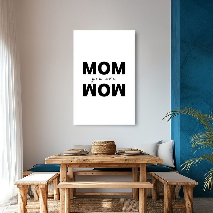 "Mom you are wow" - Leinwandbild in Weiß-Schwarz