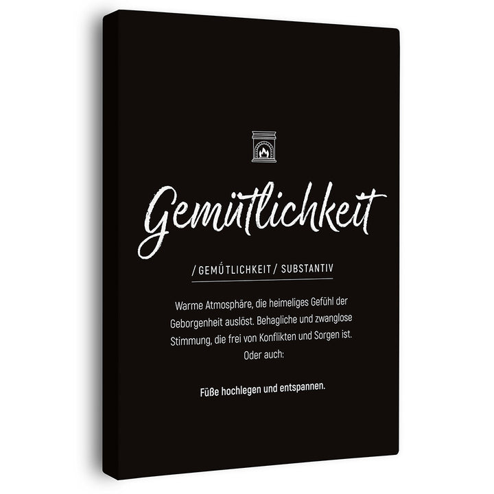 Gemütlichkeit - Wortdefinition-Wandbild - Leinwand im Hochformat - Typografie Worte Sprache Leben Alltag