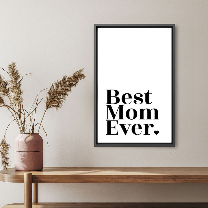 "Best mom ever" Typografie - Leinwandbild in Weiß-Schwarz
