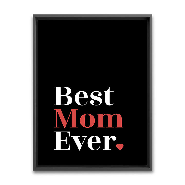 "Best mom ever" Typografie - Leinwandbild in Schwarz-Weiß-Rot