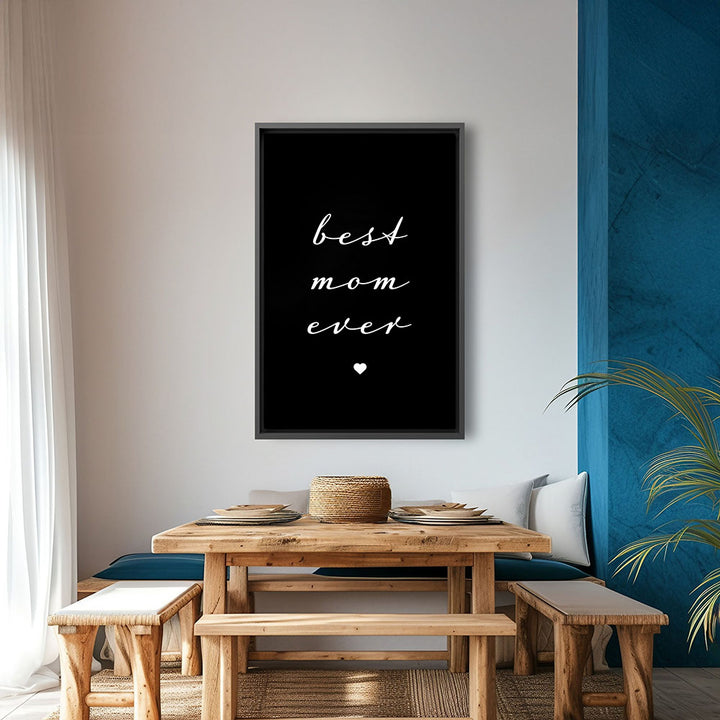 "Best mom ever" Typografie - Leinwandbild in Schwarz-Weiß