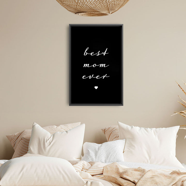"Best mom ever" Typografie - Leinwandbild in Schwarz-Weiß