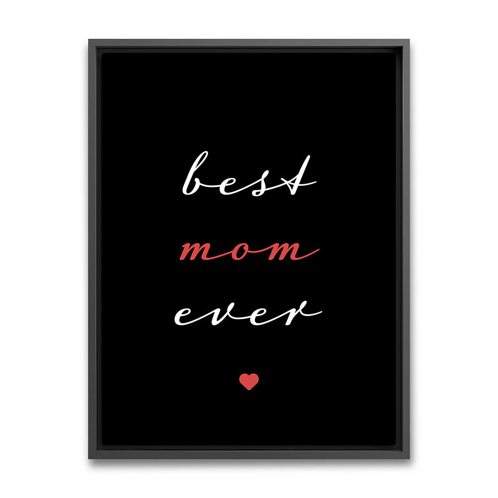 "Best mom ever" Typografie - Leinwandbild in Schwarz-Weiß-Rot