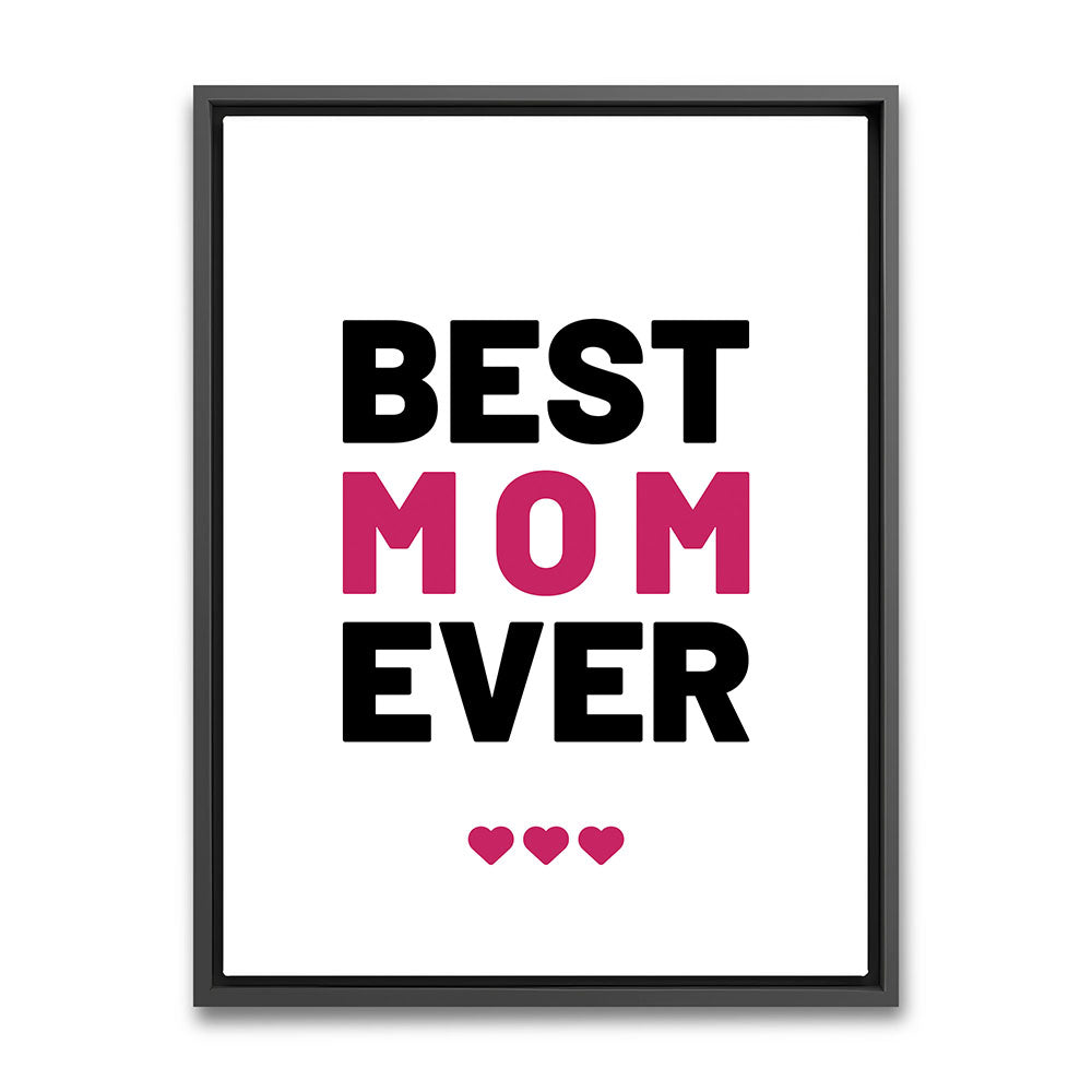 "Best mom ever" Typografie - Leinwandbild in Weiß-Schwarz-Pink