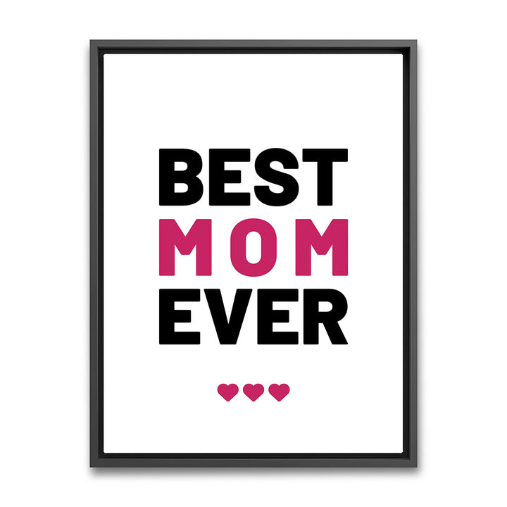 "Best mom ever" Typografie - Leinwandbild in Weiß-Schwarz-Pink