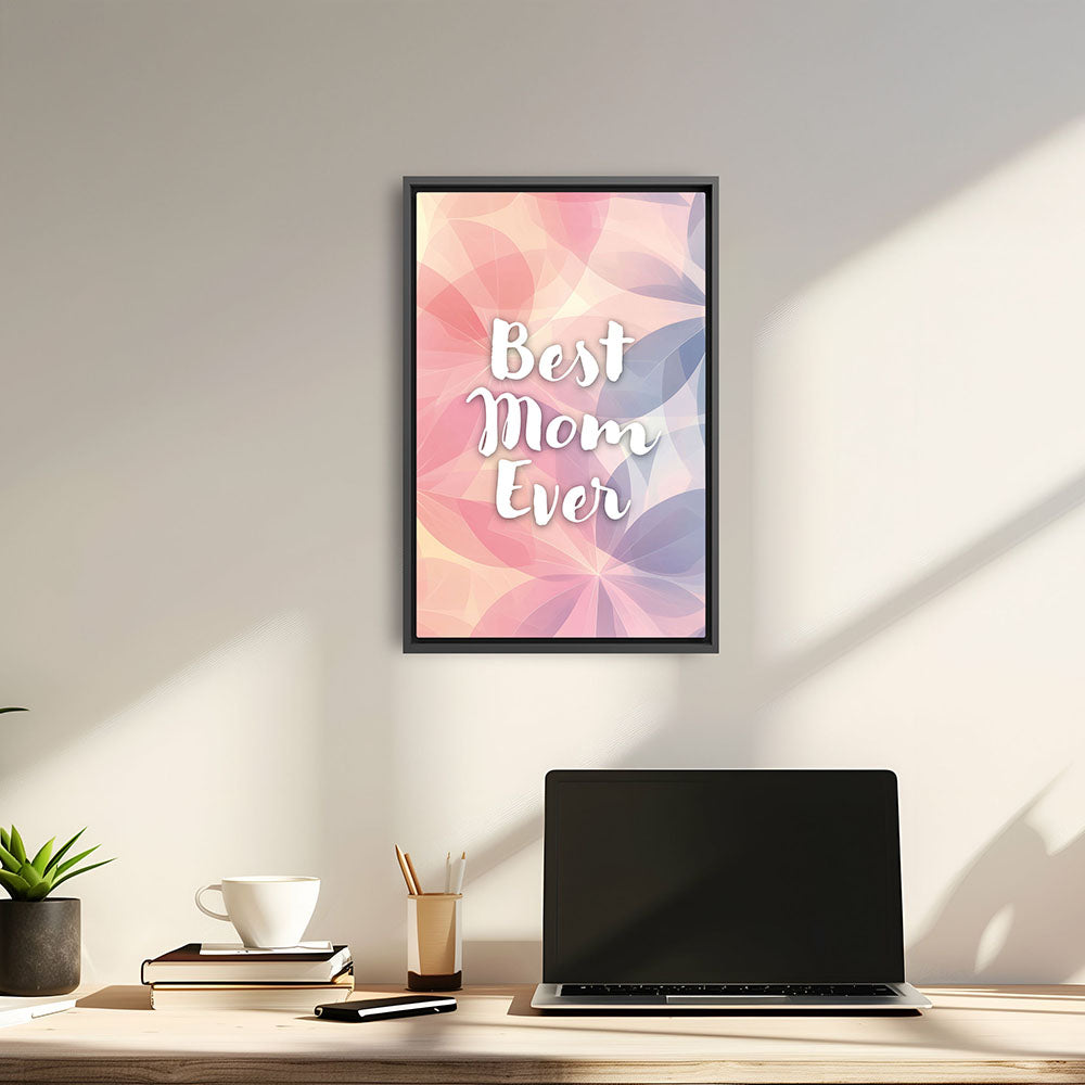 "Best mom ever" Flower Power- Leinwandbild bunt