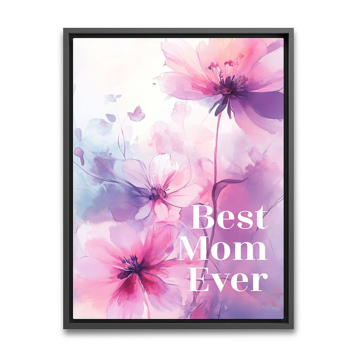"Best mom ever" Lila Blumen - Leinwandbild bunt