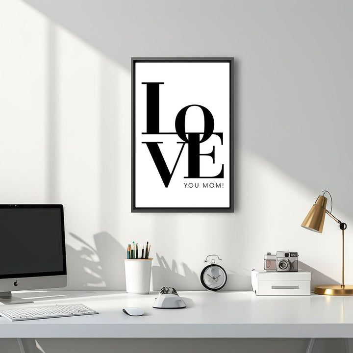 "Love you Mom" - Leinwandbild in Weiß-Schwarz