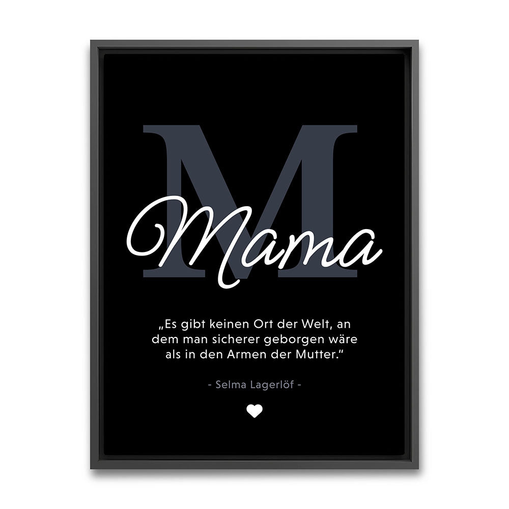 Mama-Zitat von Selma Lagerlöf - Leinwandbild in Schwarz-Weiß