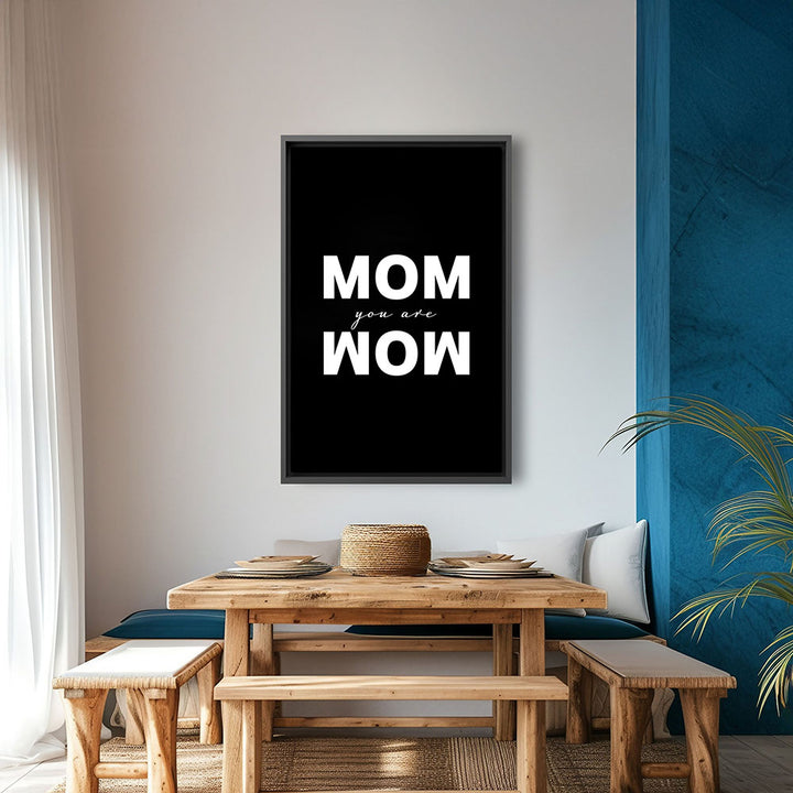 "Mom you are wow" - Leinwandbild in Schwarz-Weiß