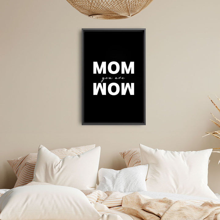 "Mom you are wow" - Leinwandbild in Schwarz-Weiß