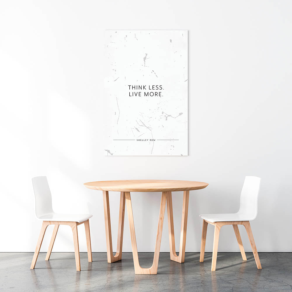 Think less. Live more. (Shelley Row) – Leinwand Wandbild Motivation