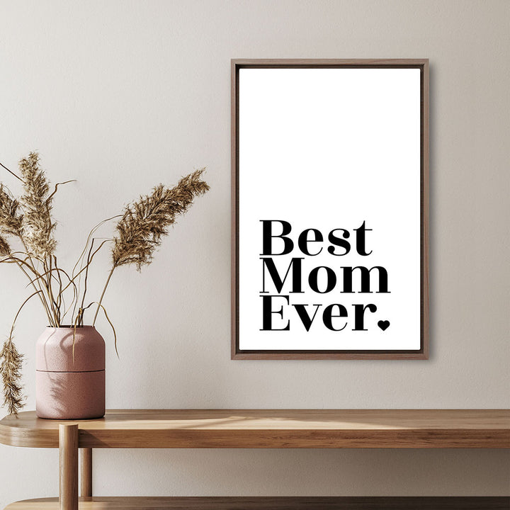 "Best mom ever" Typografie - Leinwandbild in Weiß-Schwarz