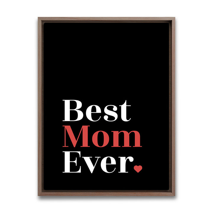 "Best mom ever" Typografie - Leinwandbild in Schwarz-Weiß-Rot