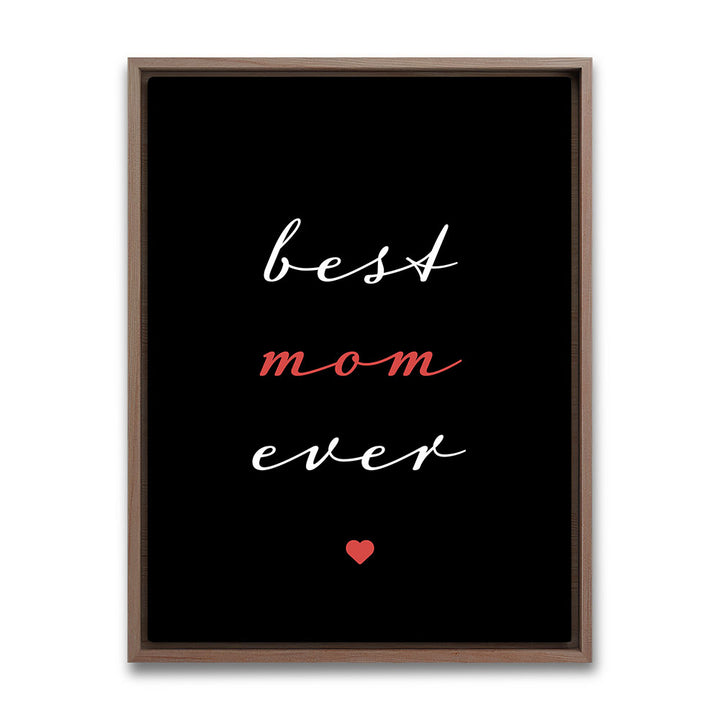 "Best mom ever" Typografie - Leinwandbild in Schwarz-Weiß-Rot