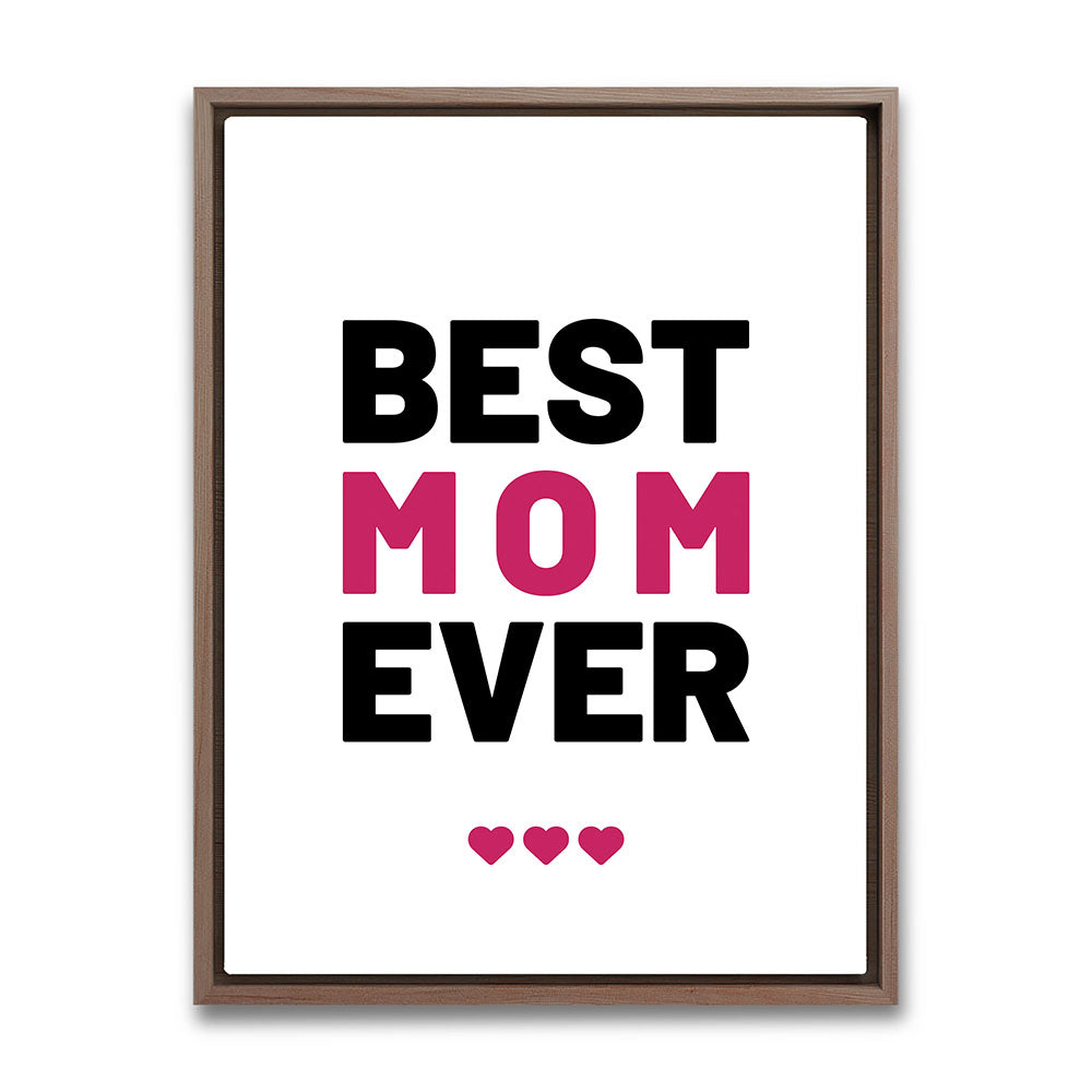 "Best mom ever" Typografie - Leinwandbild in Weiß-Schwarz-Pink
