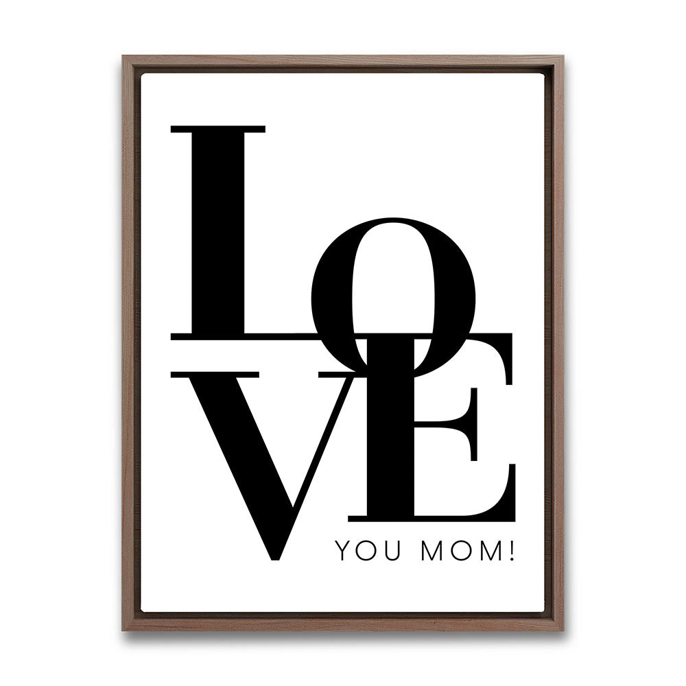 "Love you Mom" - Leinwandbild in Weiß-Schwarz