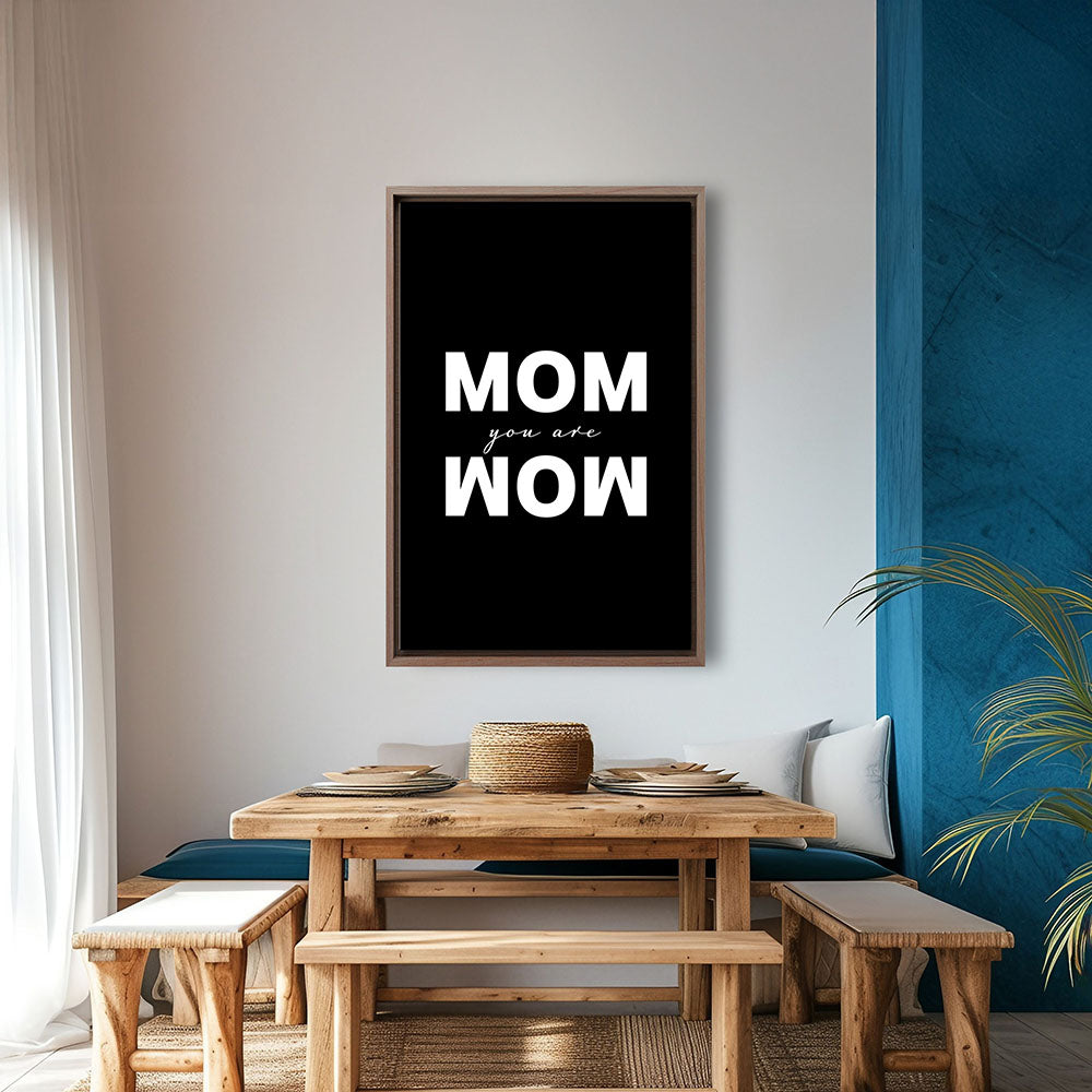 "Mom you are wow" - Leinwandbild in Schwarz-Weiß