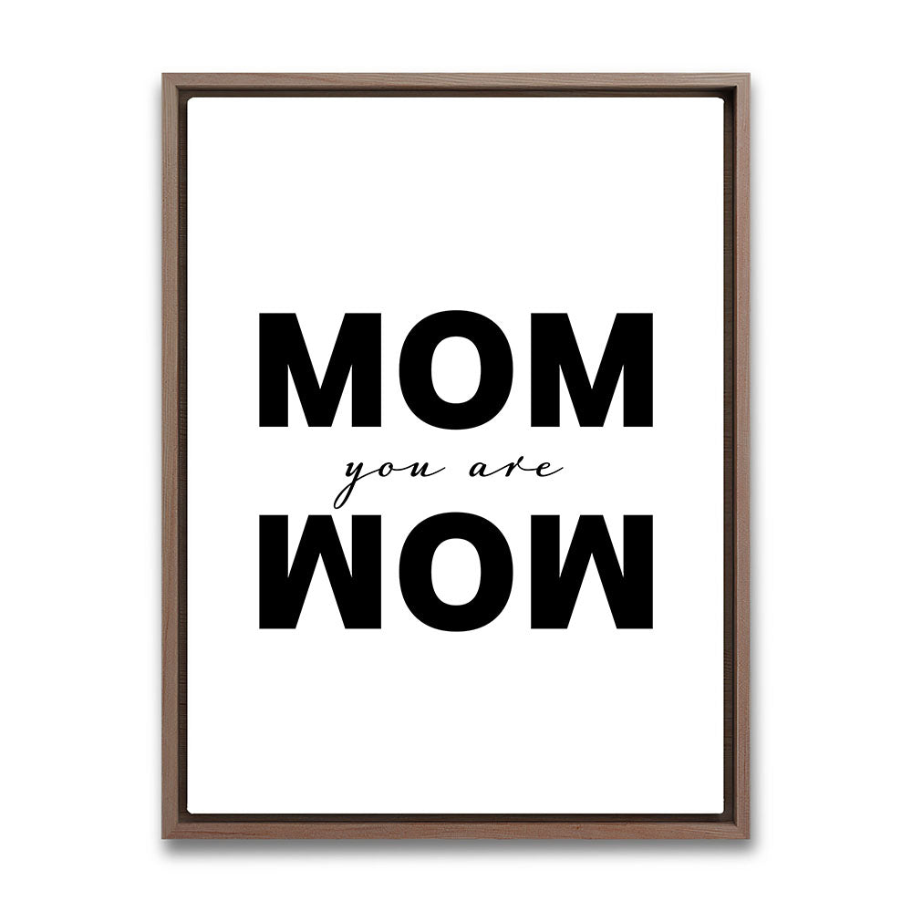 "Mom you are wow" - Leinwandbild in Weiß-Schwarz