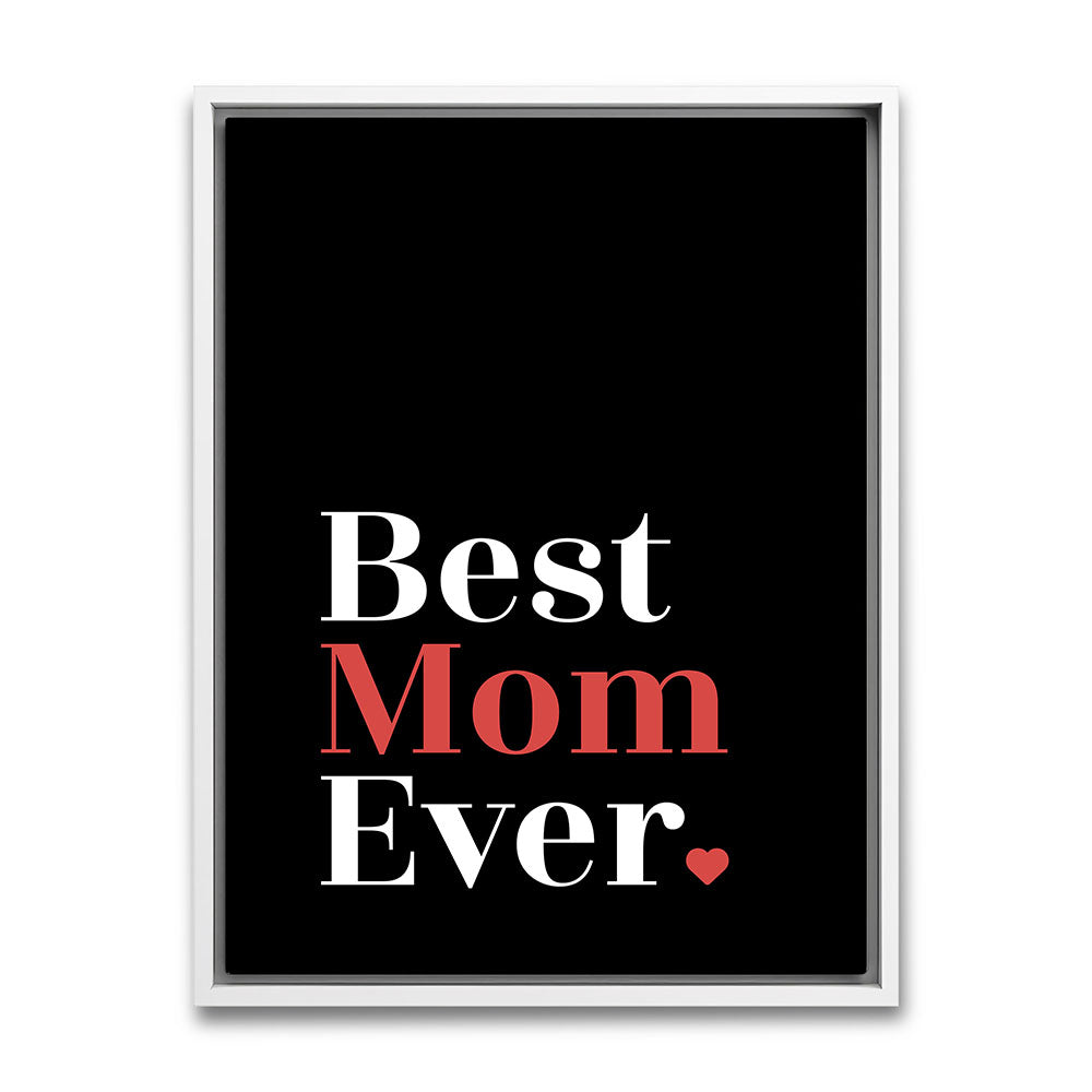 "Best mom ever" Typografie - Leinwandbild in Schwarz-Weiß-Rot