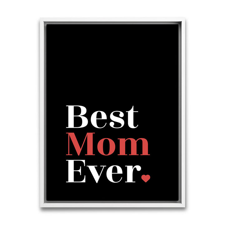 "Best mom ever" Typografie - Leinwandbild in Schwarz-Weiß-Rot