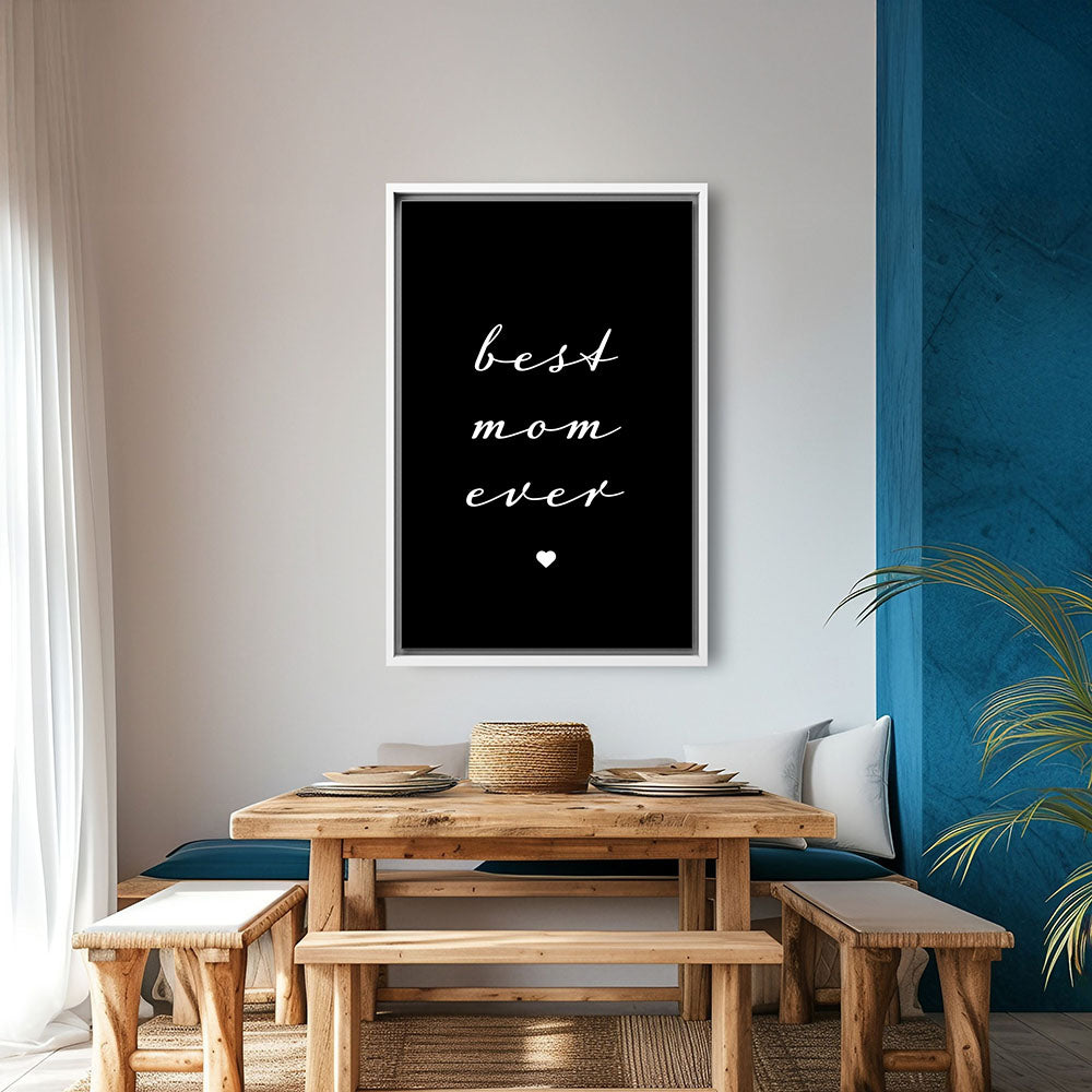 "Best mom ever" Typografie - Leinwandbild in Schwarz-Weiß