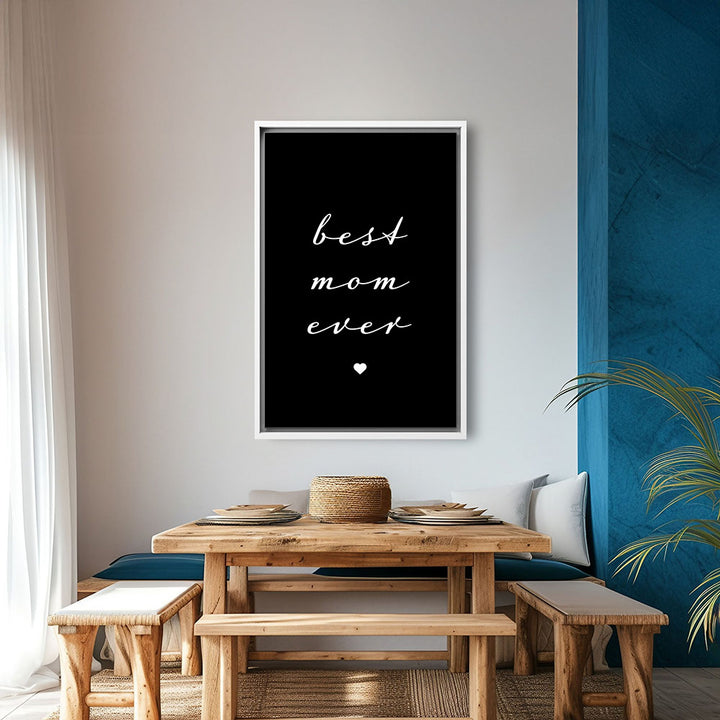 "Best mom ever" Typografie - Leinwandbild in Schwarz-Weiß