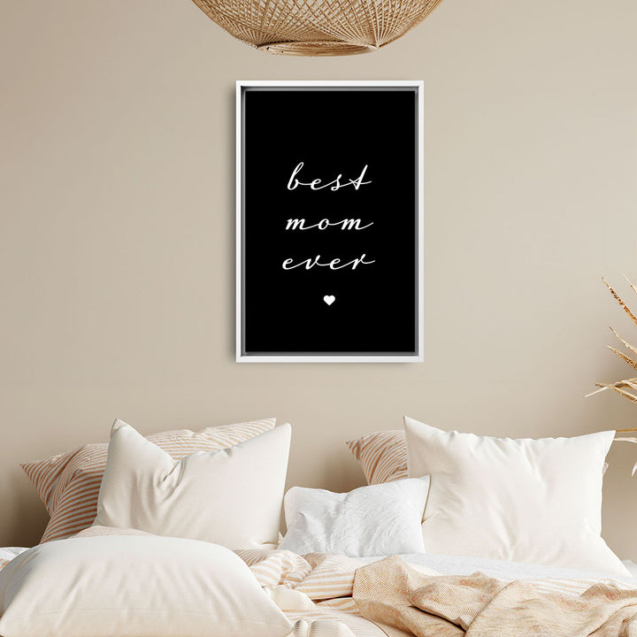 "Best mom ever" Typografie - Leinwandbild in Schwarz-Weiß