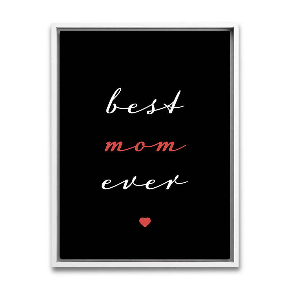 "Best mom ever" Typografie - Leinwandbild in Schwarz-Weiß-Rot