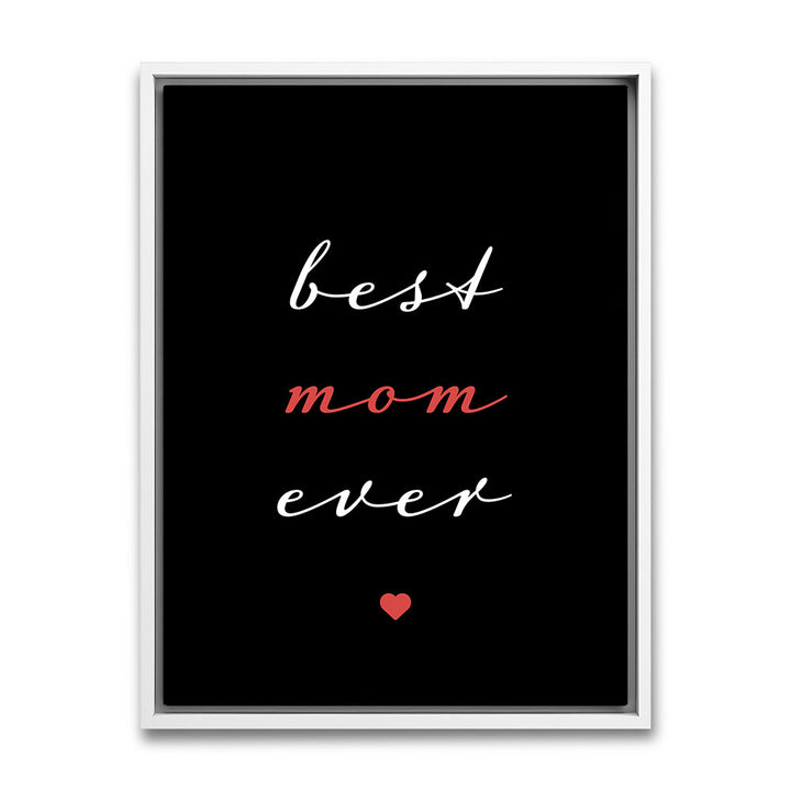 "Best mom ever" Typografie - Leinwandbild in Schwarz-Weiß-Rot
