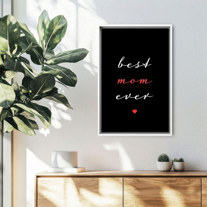"Best mom ever" Typografie - Leinwandbild in Schwarz-Weiß-Rot