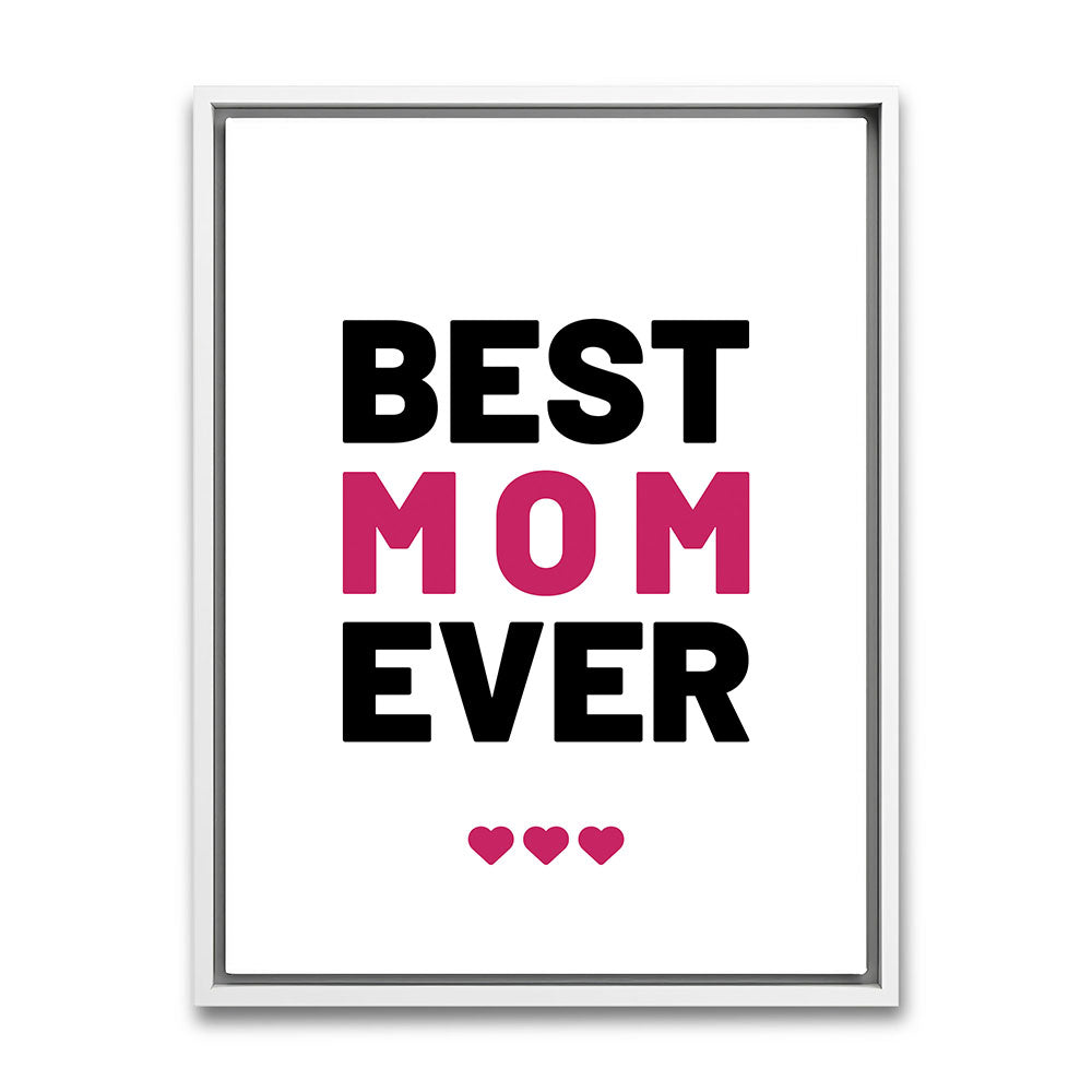 "Best mom ever" Typografie - Leinwandbild in Weiß-Schwarz-Pink