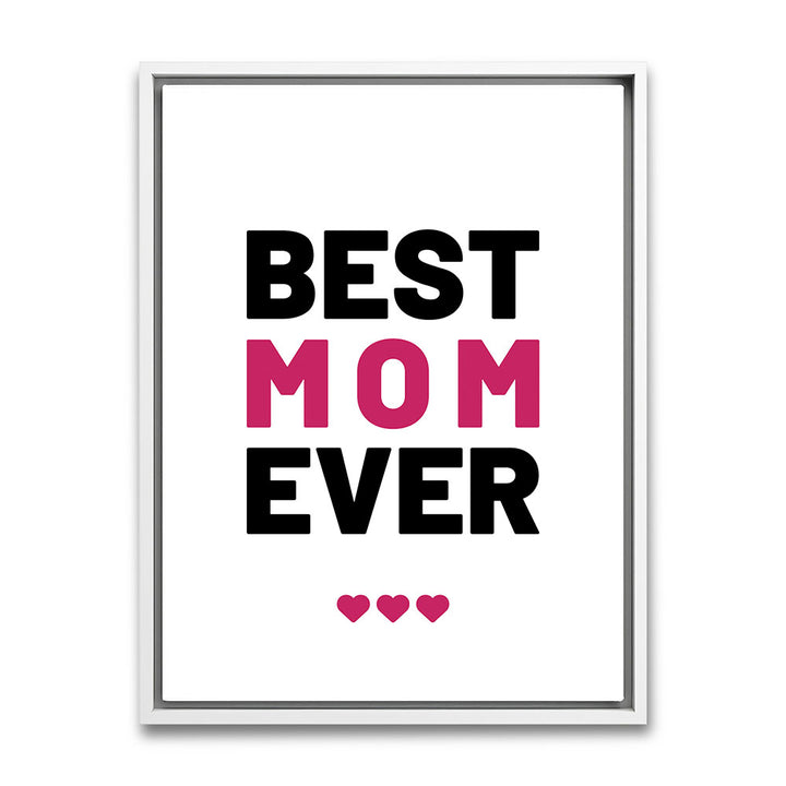 "Best mom ever" Typografie - Leinwandbild in Weiß-Schwarz-Pink