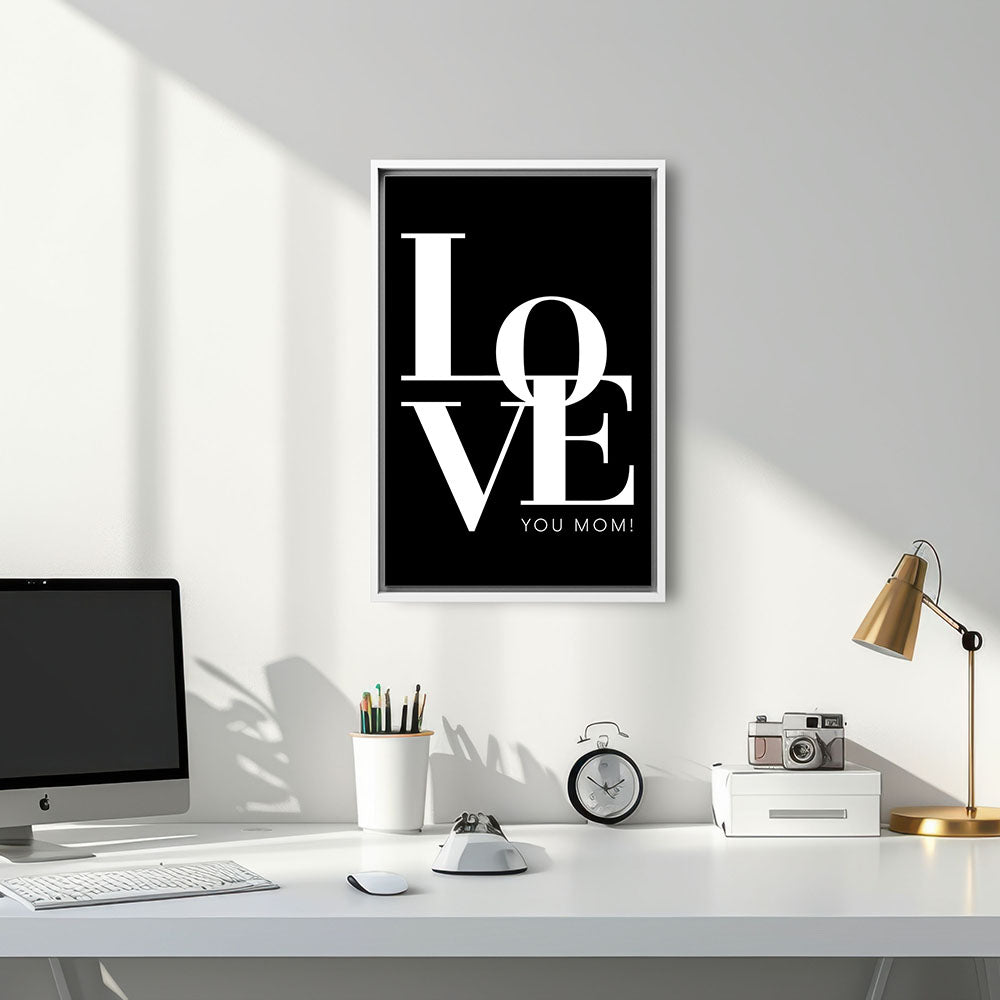 "Love you Mom" - Leinwandbild in Schwarz-Weiß