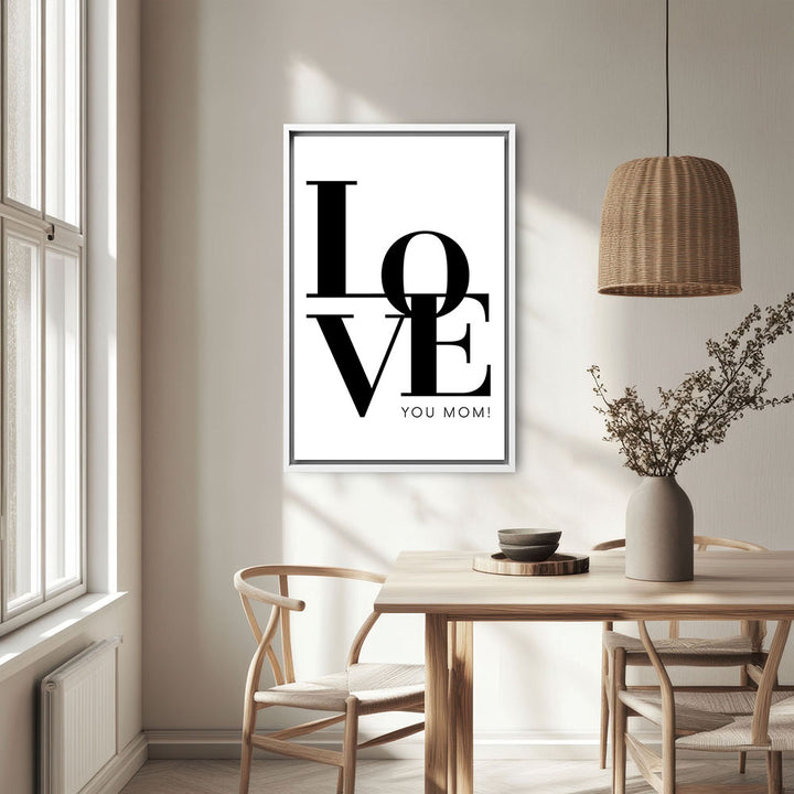 "Love you Mom" - Leinwandbild in Weiß-Schwarz